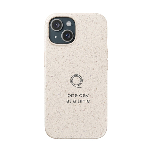 BIODEGRADABLE PHONE CASE (BEIGE)  "One Day At A Time" $25.95