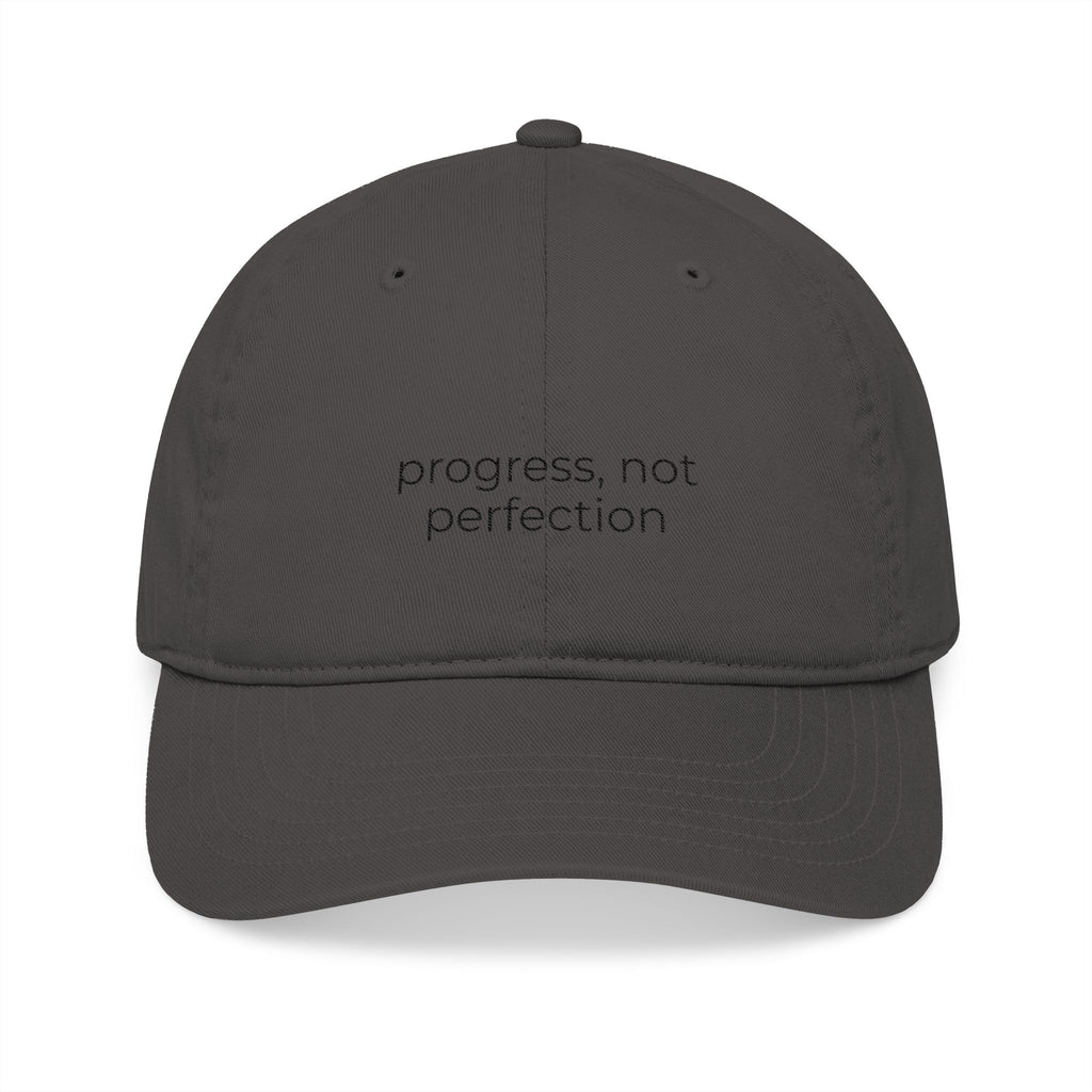 EMBROIDERED ORGANIC BASEBALL CAP - "Progress, not perfection"